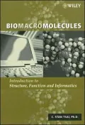 Biomacromolecules: Introduction to Structure, Function and Informatics