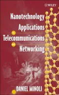 Nanotechnology Applications to Telecommunications and Networking