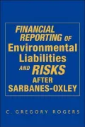Financial Reporting of Environmental Liabilities and Risks after Sarbanes-Oxley
