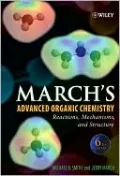 March's Advanced Organic Chemistry: Reactions, Mechanisms, and Structure