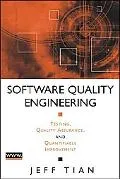 Software Quality Engineering Testing, Quality Assurance, and Quantifiable Improvement