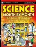 Science Month by Month, Grades 3-8: Practical Ideas and Activities for Teachers and Homeschoolers