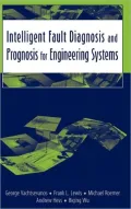 Intelligent Fault Diagnosis and Prognosis for Engineering Systems: Methods and Case Studies