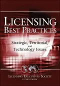 Licensing Best Practices: Strategic, Territorial, and Technology Issues