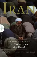 Iran: The Essential Guide to a Country on the Brink
