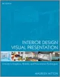 Interior Design Visual Presentation: A Guide to Graphics, Models & Presentation Techniques