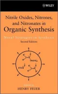 Nitrile Oxides, Nitrones & Nitronates in Organic Synthesis: Novel Strategies in Synthesis