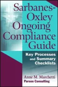 Sarbanes-Oxley Ongoing Compliance Guide: Key Processes and Summary Checklists