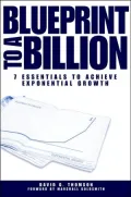 Blueprint to a Billion: The 7 Essentials to Achieve Exponential Growth