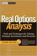 Real Options Analysis: Tools and Techniques for Valuing Strategic Investments and Decisions + CD