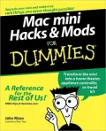 Mac Mini Hacks & Mods For Dummies