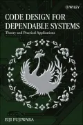 Code Design for Dependable Systems: Theory and Practical Application