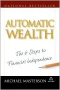 Automatic Wealth: The Six Steps to Financial Independence