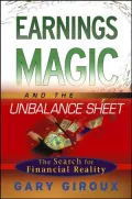 Earnings Magic and the Unbalance Sheet: The Search for Financial Reality