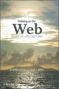 Thinking on the Web: Berners-Lee, Gdel and Turing