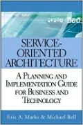 Service-Oriented Architecture (SOA) : A Planning and Implementation Guide for Business and Technology