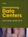 Administering Data Centers: Servers, Storage, and Voice over IP