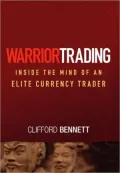 Warrior Trading: Inside the Mind of an Elite Currency Trader