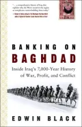 Banking on Baghdad: Inside Iraq's 7,000-Year History of War, Profit, and Conflict