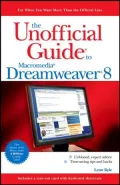 The Unofficial Guide to Macromedia Dreamweaver 8