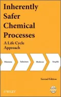 Inherently Safer Chemical Processes: A Life Cycle Approach