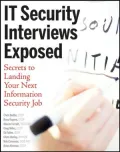 Security Interviews Exposed: Secrets to Landing Your Next Information Security Job