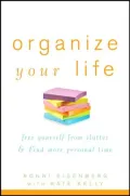 Organize Your Life: Free Yourself from Clutter and Find More Personal Time