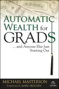 Automatic Wealth for Grads... And Anyone Else Just Starting Out