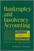 Bankruptcy and Insolvency Accounting, Practice and Procedure, Vol. 1