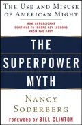 Superpower Myth: The Use and Misuse of American Might