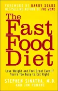 Fast Food Diet: Lose Weight and Feel Great Even If You're Too Busy to Eat Right