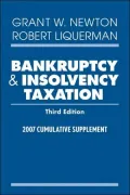 Bankruptcy and Insolvency Taxation: 2007 Cumulative Supplement