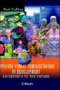 Applying Public Administration in Development: Guideposts to the Future