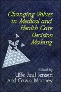 Changing Values in Medical and Healthcare Decision-Making