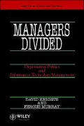 Managers Divided: Organisation Politics and Information Technology Management