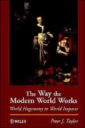 The Way the Modern World Works: World Hegemony to World Impasse