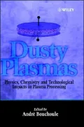 Dusty Plasmas: Physics, Chemistry, and Technological Impacts in Plasma Processing