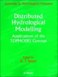 Distributed Hydrological Modelling : Applications of the Topmodel Concept
