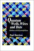 Quantum Wells, Wires and Dots : Theoretical and Computational Physics