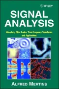 Signal Analysis: Wavelets, Filter Banks, Time-Frequency Transforms and Applications
