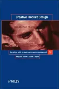 Creative Product Design: A Practical Guide to Requirements Capture Management