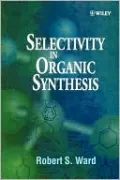 Selectivity In Organic Synthesis
