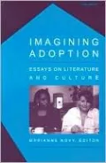 Imagining Adoption: Essays on Literature and Culture