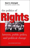 The Politics of Rights: Lawyers, Public Policy, and Political Change
