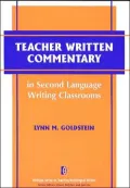 Teacher Written Commentary in Second Language Writing Classrooms