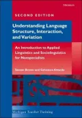Understanding Language Structure, Interaction, and Variation, Second Edition: An Introduction to Applied Linguistics and Sociolinguistics for Nonspecialists