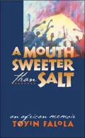 A Mouth Sweeter Than Salt: An African Memoir