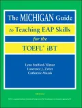 The Michigan Guide to Teaching EAP Skills for the TOEFL(R) iBT