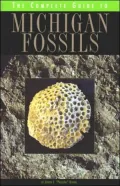 The Complete Guide to Michigan Fossils