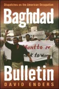 Baghdad Bulletin: Dispatches on the American Occupation